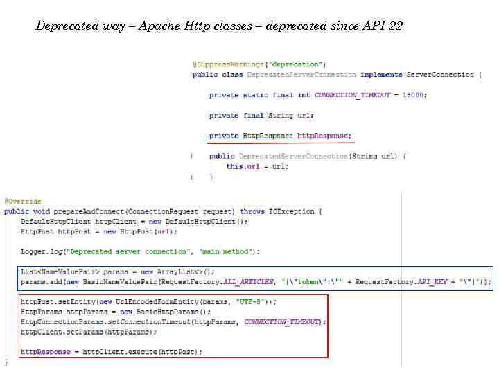 Deprecated way – Apache Http classes – deprecated since API 22 