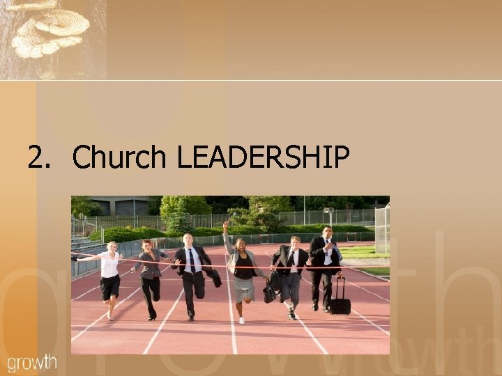 2. Church LEADERSHIP 