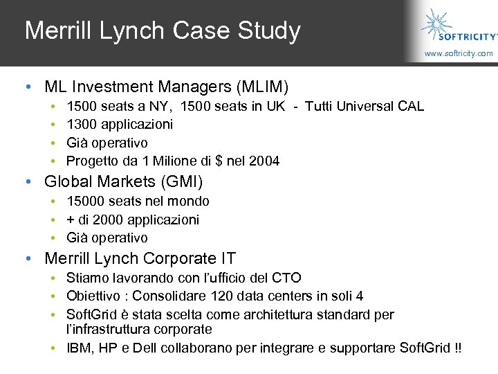 Merrill Lynch Case Study www. softricity. com • ML Investment Managers (MLIM) • •