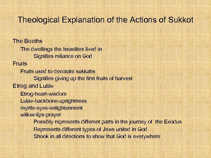 Theological Explanation of the Actions of Sukkot The Booths The dwellings the Israelites lived