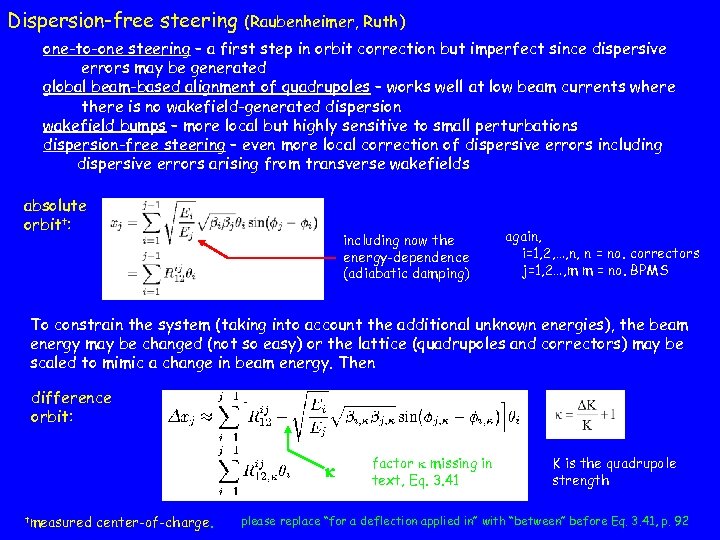 Dispersion-free steering (Raubenheimer, Ruth) one-to-one steering – a first step in orbit correction but