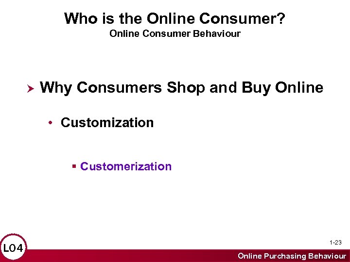 Who is the Online Consumer? Online Consumer Behaviour Why Consumers Shop and Buy Online
