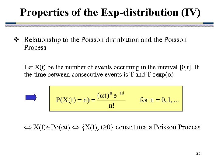 Properties of the Exp-distribution (IV) v Relationship to the Poisson distribution and the Poisson