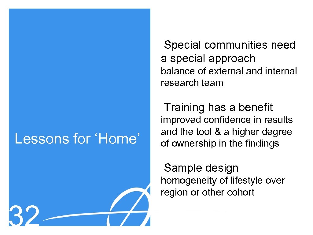  Special communities need a special approach balance of external and internal research team