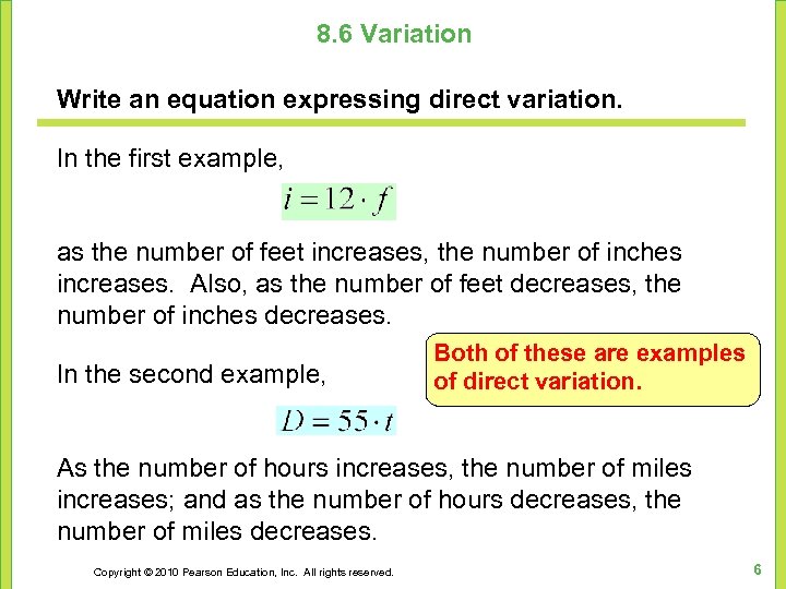 8. 6 Variation Write an equation expressing direct variation. In the first example, as
