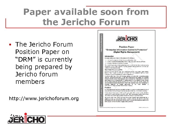 Paper available soon from the Jericho Forum § The Jericho Forum Position Paper on