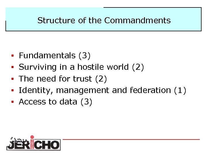 Structure of the Commandments § Fundamentals (3) § Surviving in a hostile world (2)