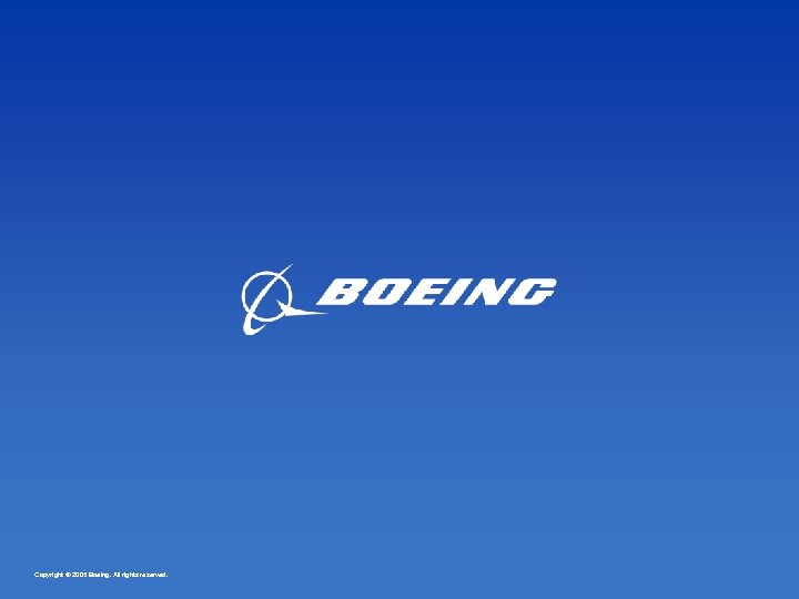 Copyright © 2005 Boeing. All rights reserved. 