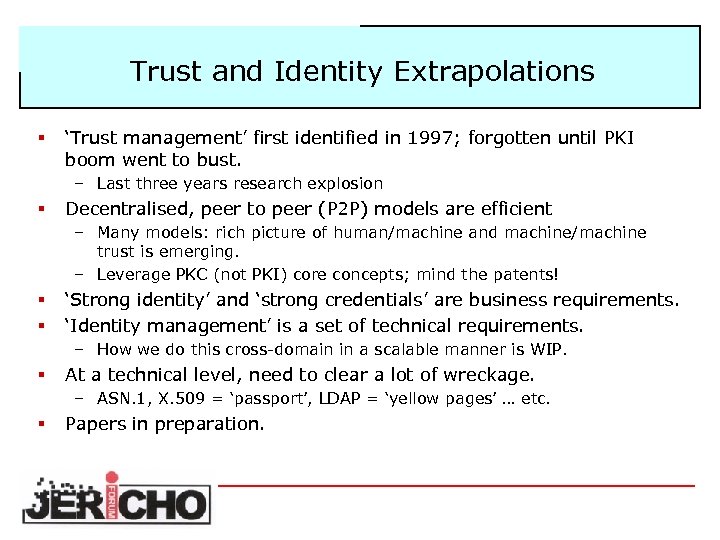 Trust and Identity Extrapolations § ‘Trust management’ first identified in 1997; forgotten until PKI