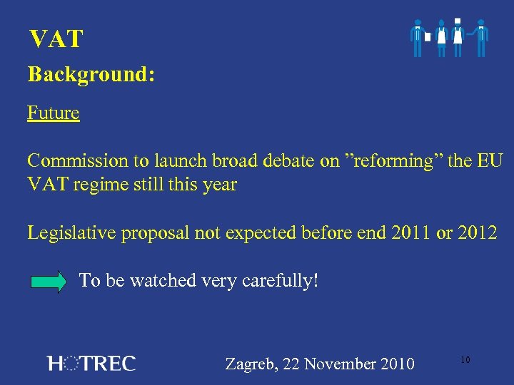 VAT Background: Future Commission to launch broad debate on ”reforming” the EU VAT regime