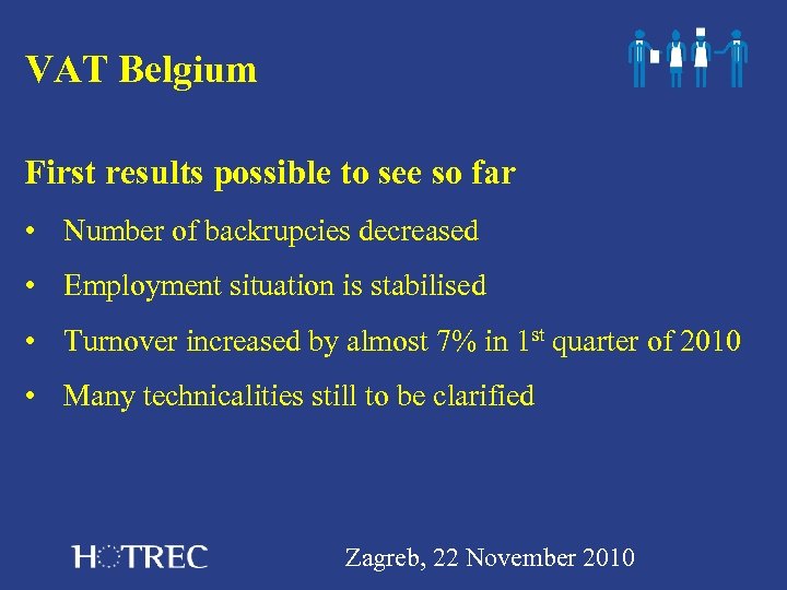 VAT Belgium First results possible to see so far • Number of backrupcies decreased