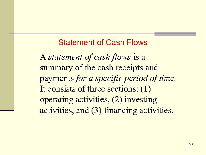 5 Statement of Cash Flows A statement of cash flows is a summary of