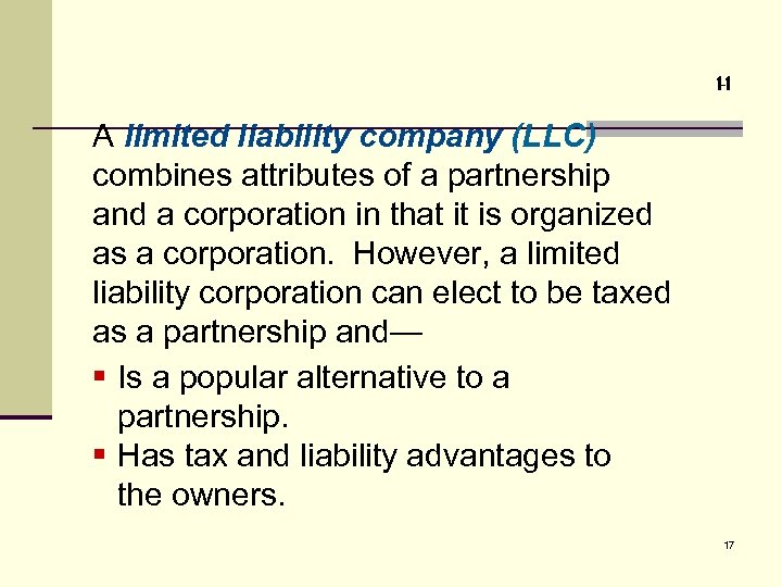 1 -1 A limited liability company (LLC) combines attributes of a partnership and a