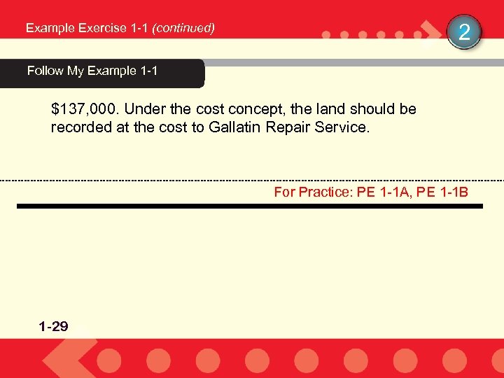 2 Example Exercise 1 -1 (continued) Follow My Example 1 -1 $137, 000. Under