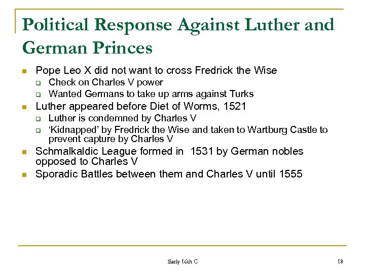 Political Response Against Luther and German Princes n Pope Leo X did not want