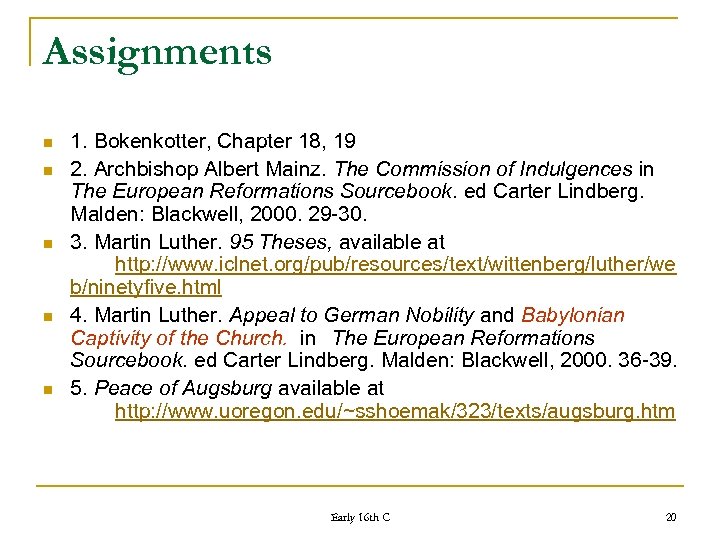 Assignments n n n 1. Bokenkotter, Chapter 18, 19 2. Archbishop Albert Mainz. The