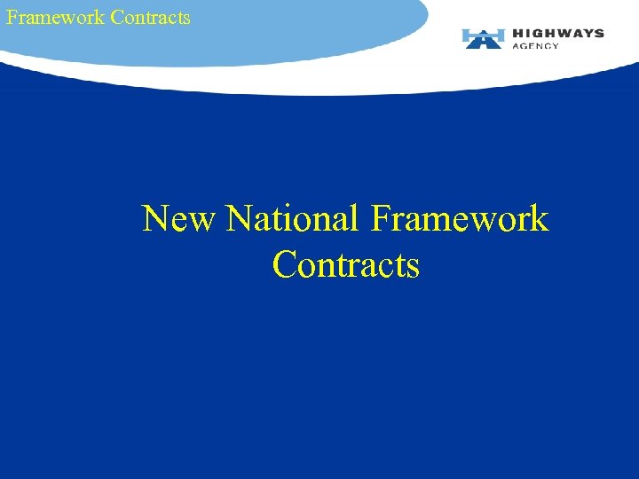 Framework Contracts New National Framework Contracts 