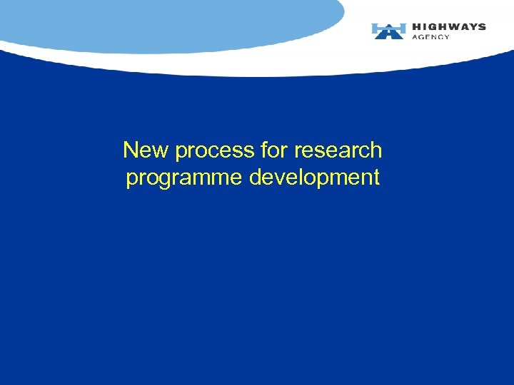 New process for research programme development 