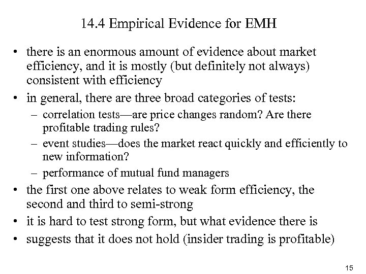14. 4 Empirical Evidence for EMH • there is an enormous amount of evidence