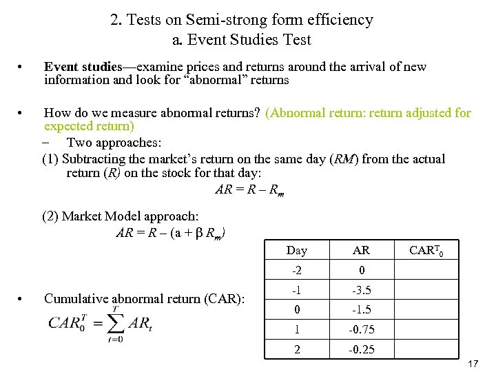 2. Tests on Semi-strong form efficiency a. Event Studies Test • Event studies—examine prices