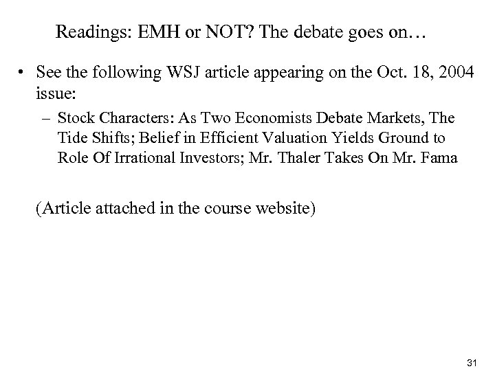 Readings: EMH or NOT? The debate goes on… • See the following WSJ article