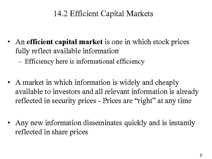 14. 2 Efficient Capital Markets • An efficient capital market is one in which