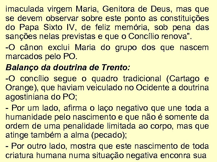 imaculada virgem Maria, Genitora de Deus, mas que se devem observar sobre este ponto