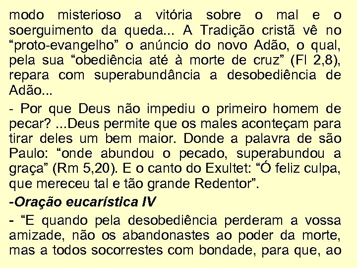 modo misterioso a vitória sobre o mal e o soerguimento da queda. . .