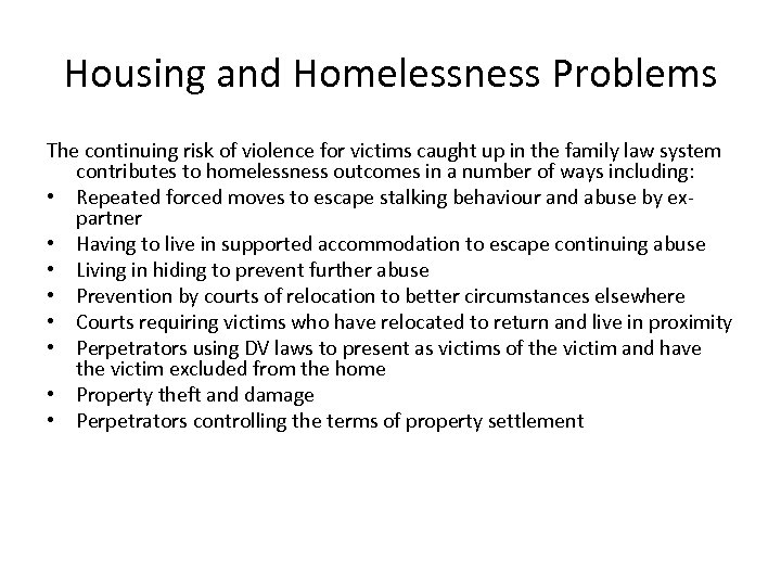 Housing and Homelessness Problems The continuing risk of violence for victims caught up in