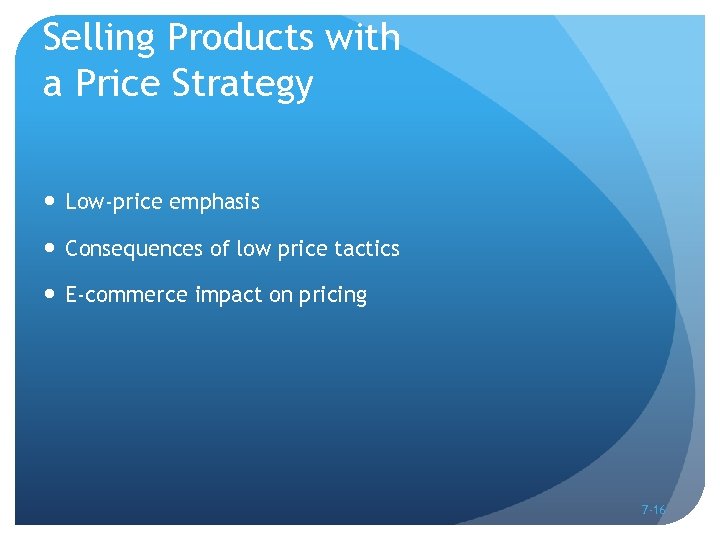 Selling Products with a Price Strategy Low-price emphasis Consequences of low price tactics E-commerce