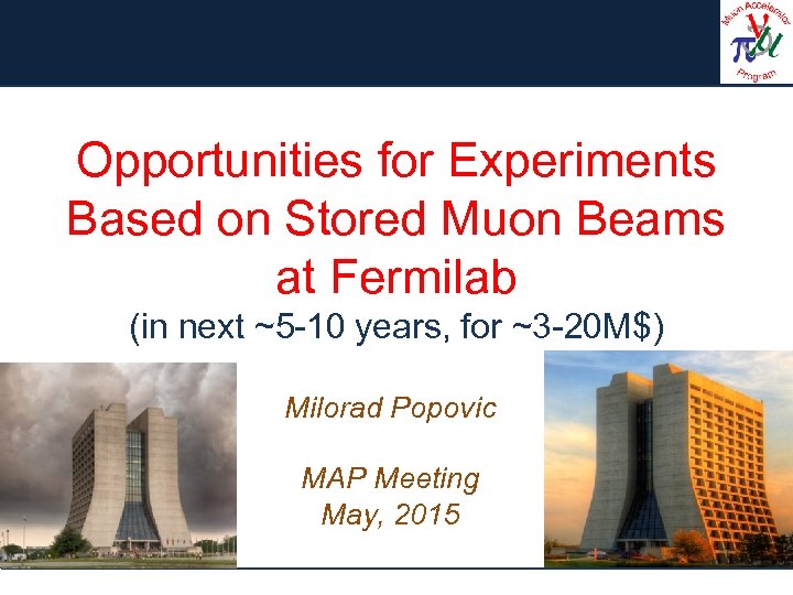 Opportunities for Experiments Based on Stored Muon Beams at Fermilab (in next ~5 -10