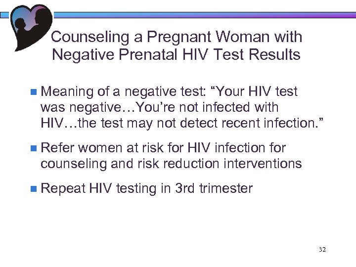 Counseling a Pregnant Woman with Negative Prenatal HIV Test Results n Meaning of a