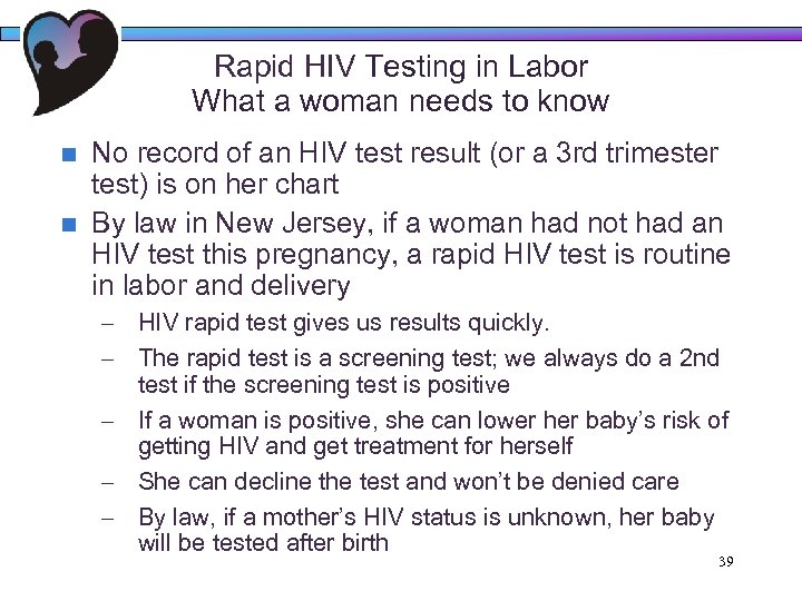 Rapid HIV Testing in Labor What a woman needs to know n n No