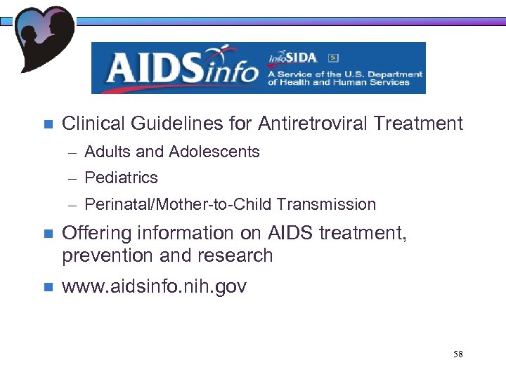 n Clinical Guidelines for Antiretroviral Treatment – Adults and Adolescents – Pediatrics – Perinatal/Mother-to-Child