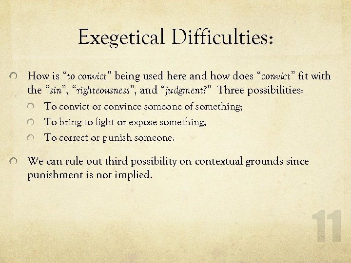 Exegetical Difficulties: How is “to convict” being used here and how does “convict” fit