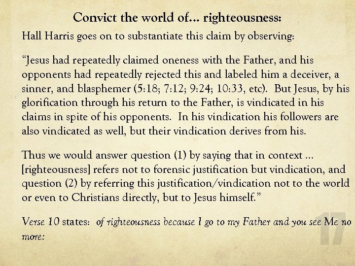 Convict the world of… righteousness: Hall Harris goes on to substantiate this claim by