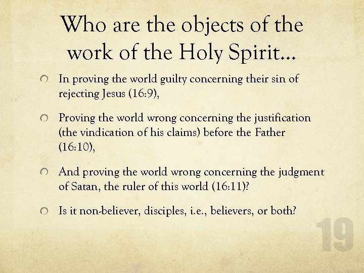 Who are the objects of the work of the Holy Spirit… In proving the