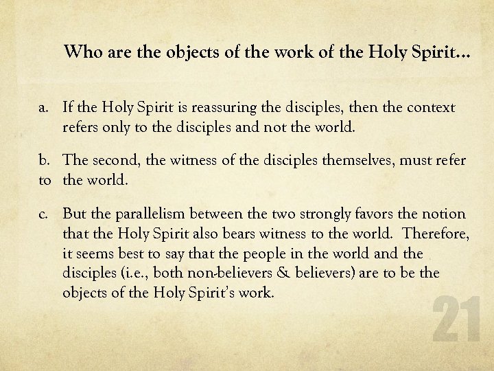 Who are the objects of the work of the Holy Spirit… a. If the