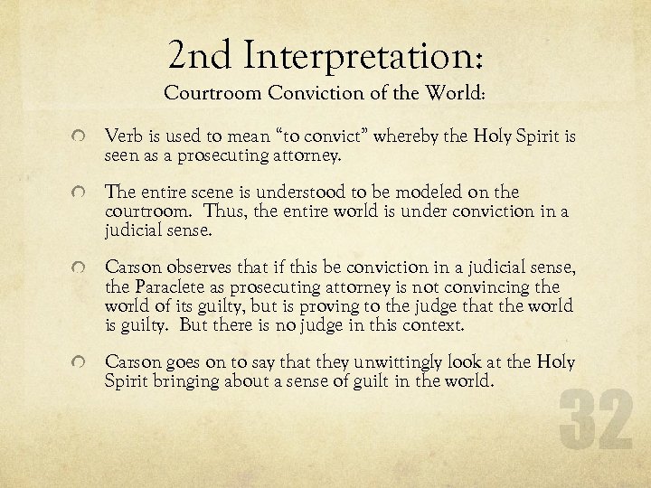 2 nd Interpretation: Courtroom Conviction of the World: Verb is used to mean “to