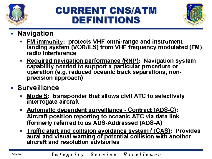 CURRENT CNS/ATM DEFINITIONS § Navigation FM immunity: protects VHF omni-range and instrument landing system