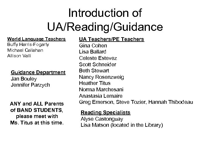 Introduction of UA/Reading/Guidance World Language Teachers Buffy Harris-Fogarty Michael Callahan Allison Valli Guidance Department