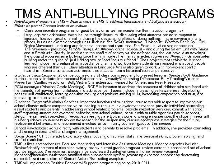  • • • TMS ANTI-BULLYING PROGRAMS Anti-Bullying Programs at TMS – What is