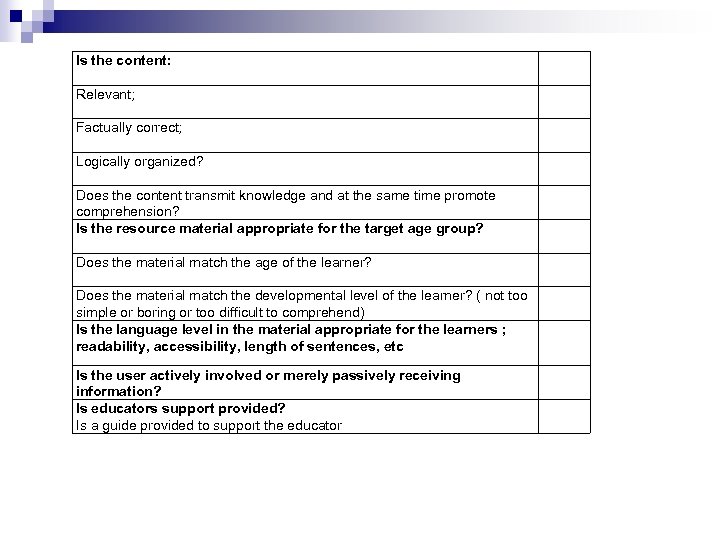  Is the content: Relevant; Factually correct; Logically organized? Does the content transmit knowledge