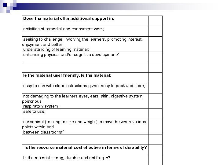  Does the material offer additional support in: activities of remedial and enrichment work;