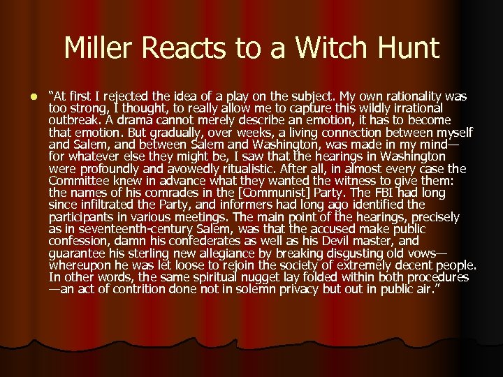 Miller Reacts to a Witch Hunt l “At first I rejected the idea of