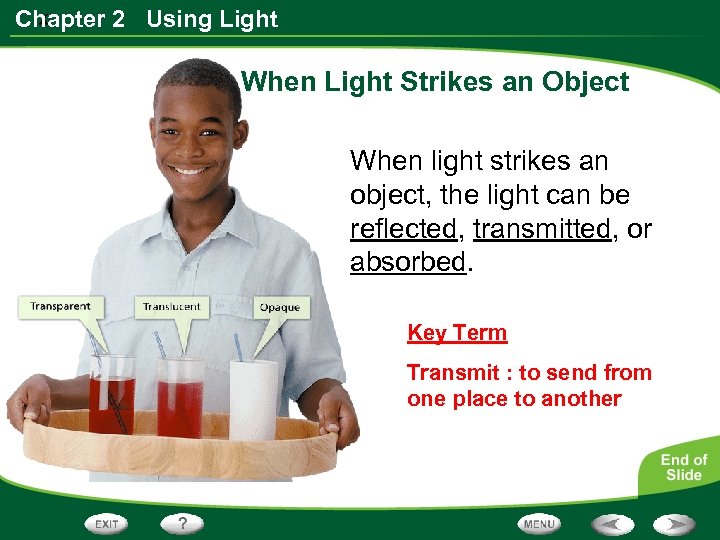 x Chapter 2 Using Light When Light Strikes an Object When light strikes an