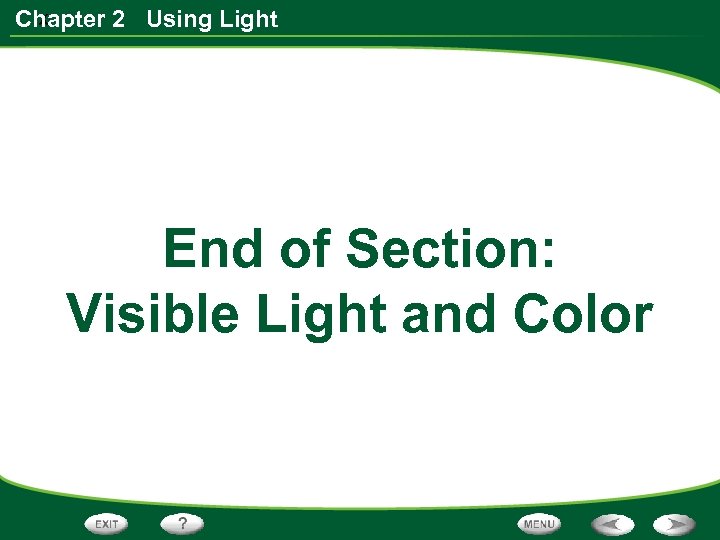 x Chapter 2 Using Light End of Section: Visible Light and Color 