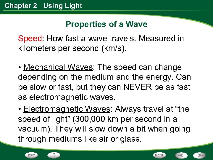 x Chapter 2 Using Light Properties of a Wave Speed: How fast a wave