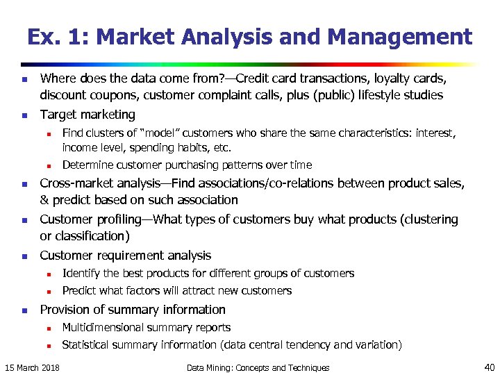 Ex. 1: Market Analysis and Management n n Where does the data come from?