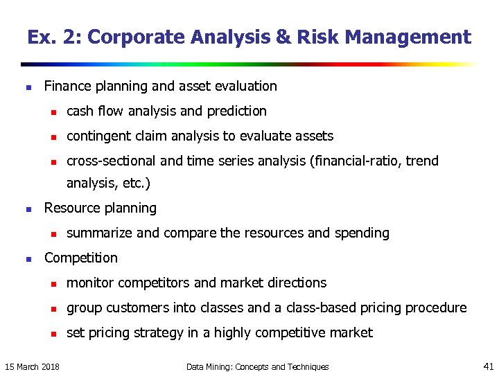 Ex. 2: Corporate Analysis & Risk Management n Finance planning and asset evaluation n